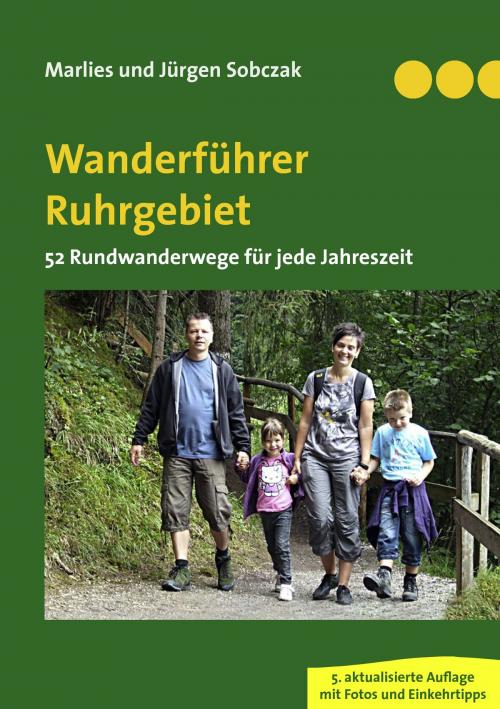Cover of the book Wanderführer Ruhrgebiet by Marlies Sobczak, Jürgen Sobczak, Books on Demand