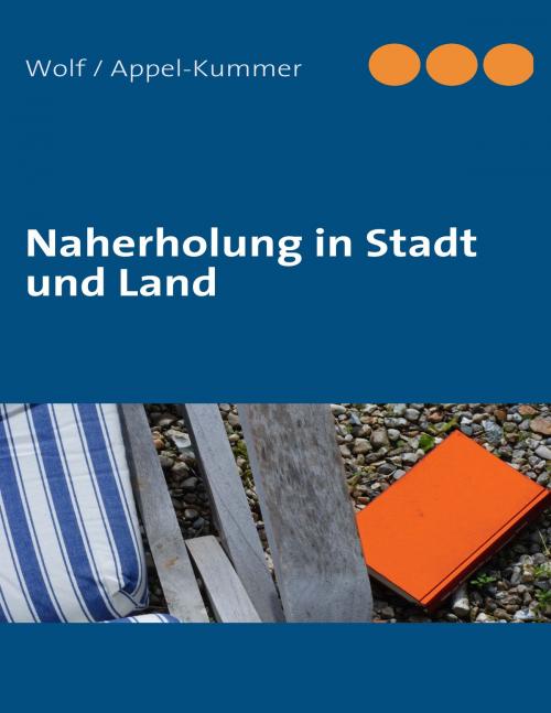 Cover of the book Naherholung in Stadt und Land by , Books on Demand
