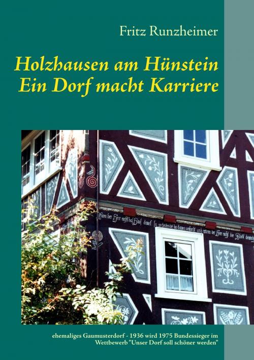 Cover of the book Holzhausen am Hünstein - Ein Dorf macht Karriere by Fritz Runzheimer, Books on Demand