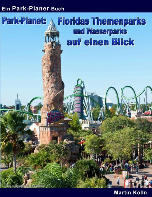 Cover of the book Park-Planet: Floridas Themenparks und Wasserparks auf einen Blick by Martin Kölln, Books on Demand