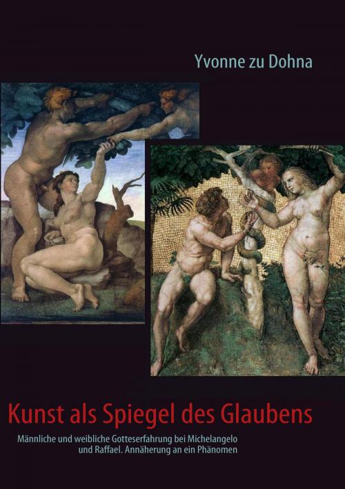 Cover of the book Kunst als Spiegel des Glaubens by Yvonne zu Dohna, Books on Demand
