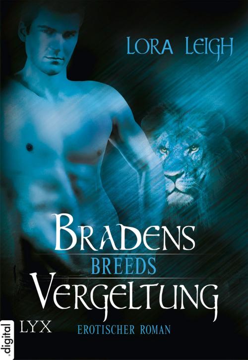 Cover of the book Breeds - Bradens Vergeltung by Lora Leigh, LYX.digital