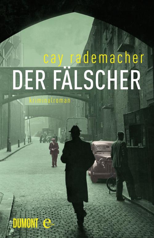 Cover of the book Der Fälscher by Cay Rademacher, DuMont Buchverlag