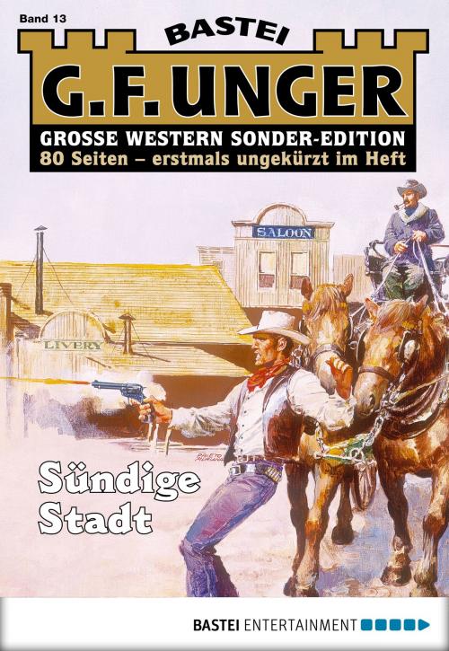 Cover of the book G. F. Unger Sonder-Edition 13 - Western by G. F. Unger, Bastei Entertainment