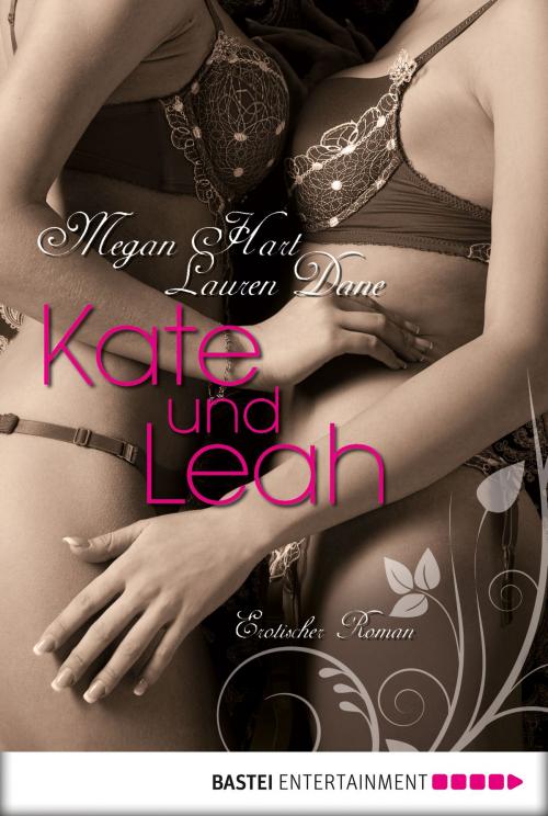 Cover of the book Kate und Leah by Lauren Dane, Megan Hart, Bastei Entertainment