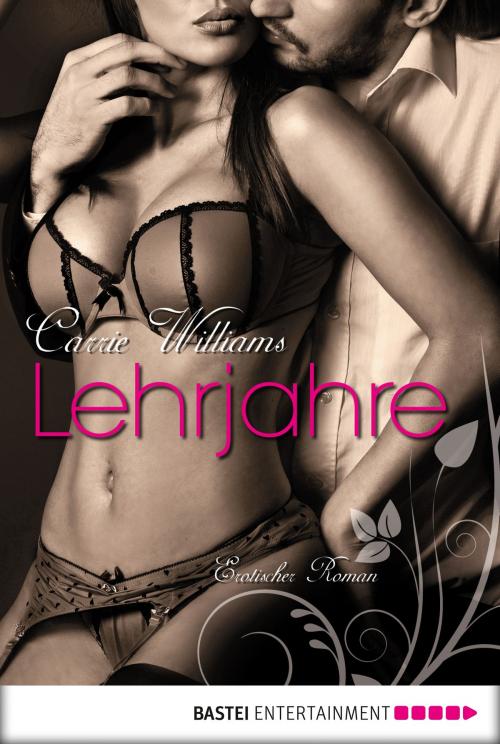 Cover of the book Lehrjahre by Carrie Williams, Bastei Entertainment