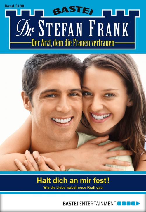 Cover of the book Dr. Stefan Frank - Folge 2198 by Stefan Frank, Bastei Entertainment