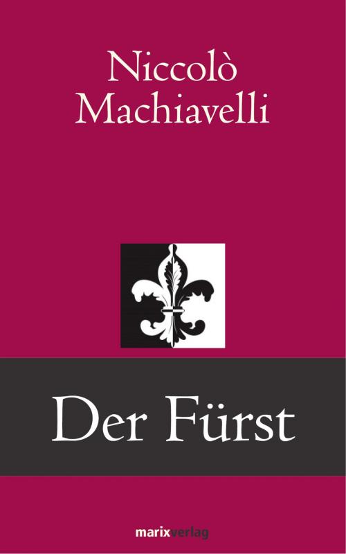 Cover of the book Der Fürst by Niccolò Machiavelli, marixverlag