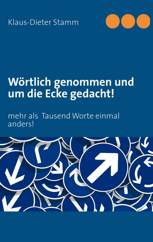 Cover of the book Wörtlich genommen und um die Ecke gedacht! by , Books on Demand