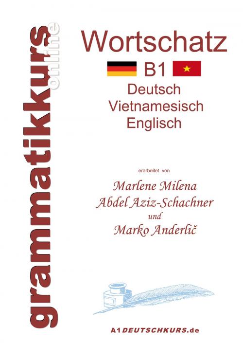 Cover of the book Wörterbuch Deutsch-Vietnamesisch-Englisch Niveau B1 by Marko Anderlic, Marlene Milena Abdel Aziz-Schachner, Books on Demand