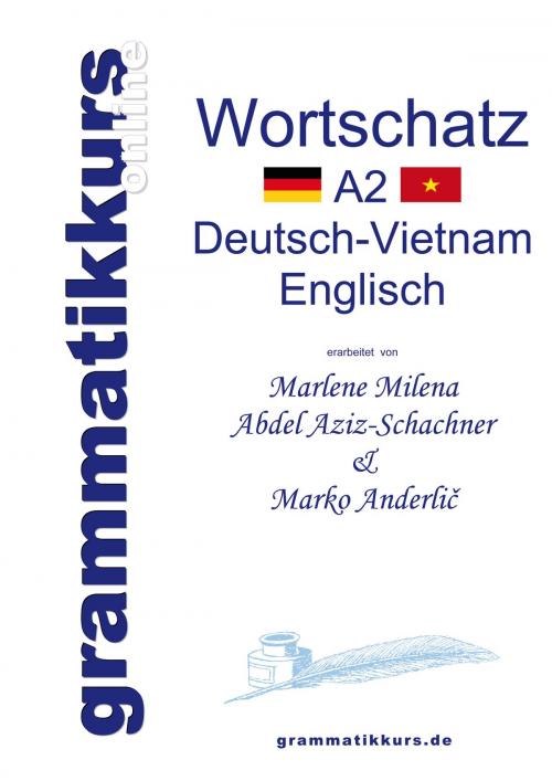 Cover of the book Wörterbuch Deutsch-Vietnamesisch-Englisch Niveau A2 by Marko Anderlic, Marlene Milena Abdel Aziz-Schachner, Books on Demand