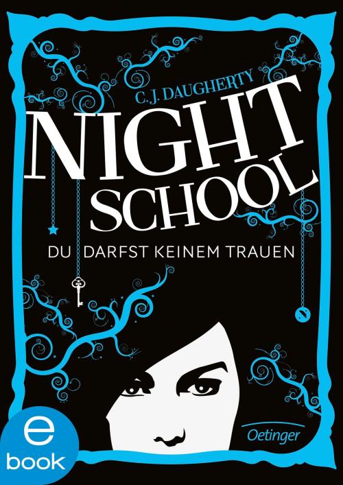 Cover of the book Night School. Du darfst keinem trauen by C. J. Daugherty, Verlag Friedrich Oetinger