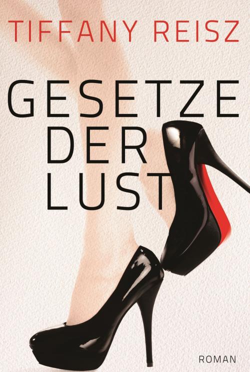 Cover of the book Gesetze der Lust by Tiffany Reisz, MIRA Taschenbuch