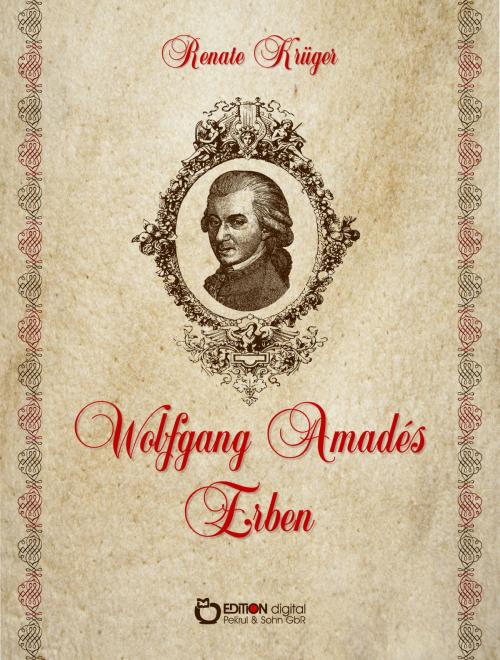 Cover of the book Wolfgang Amadés Erben by Renate Krüger, EDITION digital