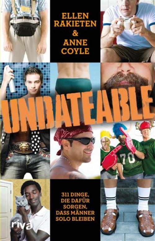 Cover of the book Undateable by Ellen; Coyle Rakieten, Ellen Rakieten, riva Verlag