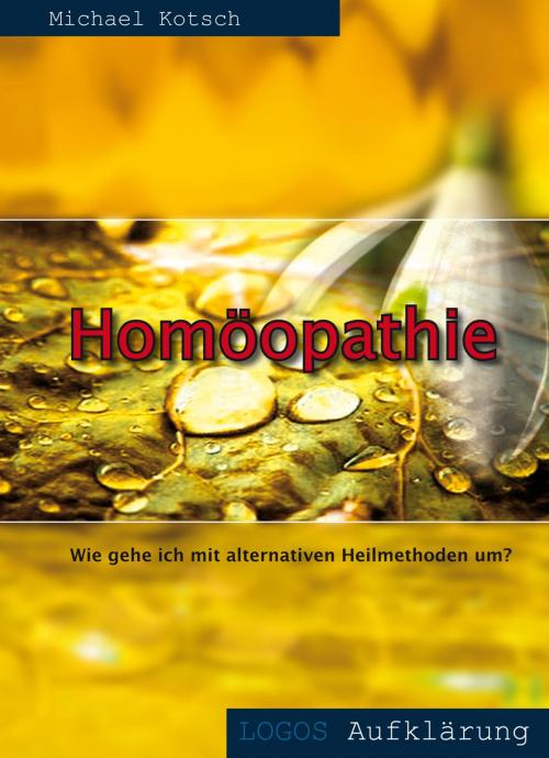Cover of the book Homöopathie by Michael Kotsch, Lichtzeichen Verlag