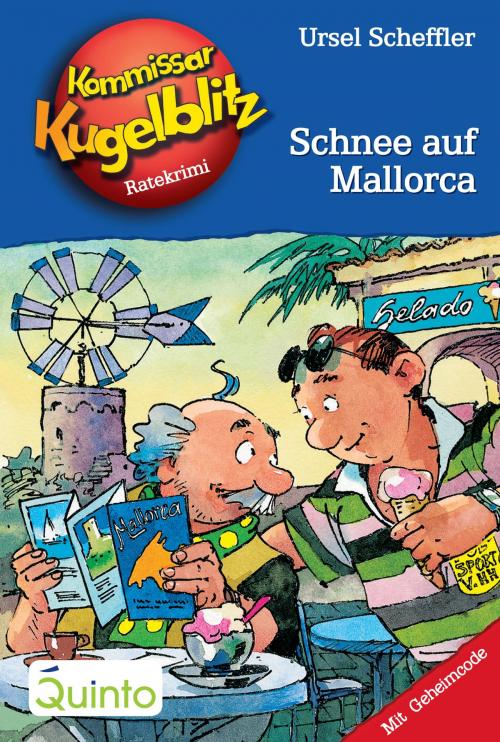 Cover of the book Kommissar Kugelblitz 26. Schnee auf Mallorca by Ursel Scheffler, Quinto