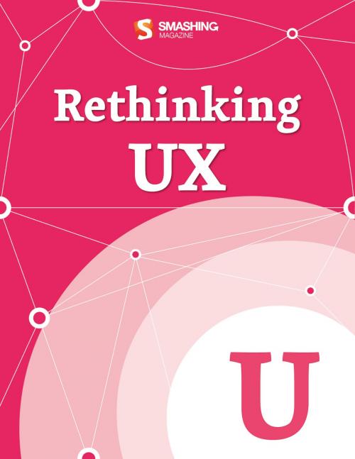 Cover of the book Rethinking UX by Smashing Magazine, Smashing Media