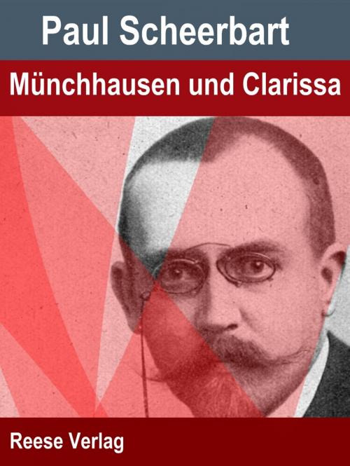 Cover of the book Münchhausen und Clarissa by Paul Scheerbart, Reese Verlag