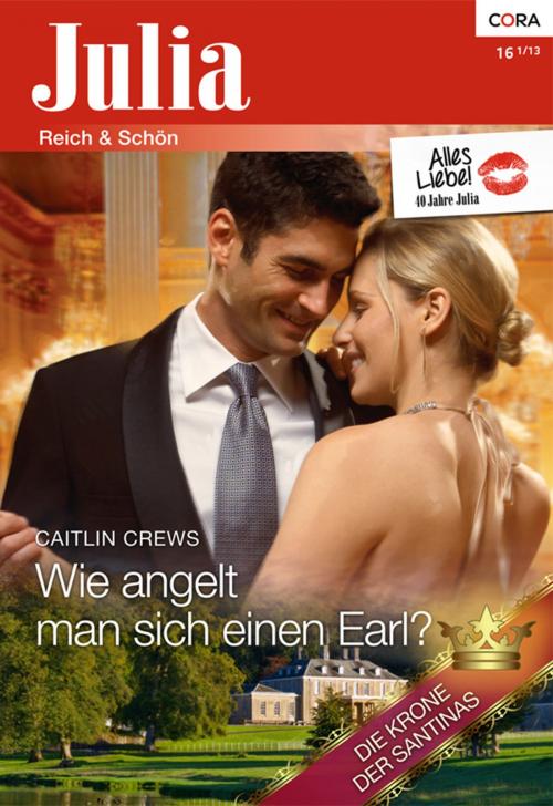 Cover of the book Wie angelt man sich einen Earl? by Caitlin Crews, CORA Verlag
