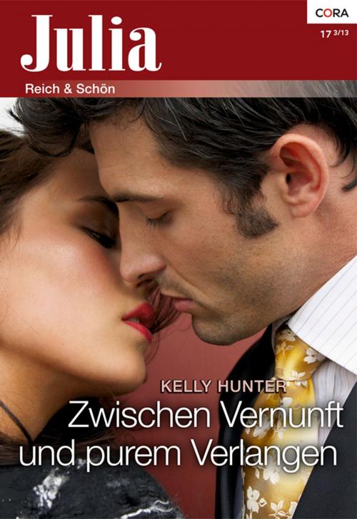 Cover of the book Zwischen Vernunft und purem Verlangen by Kelly Hunter, CORA Verlag