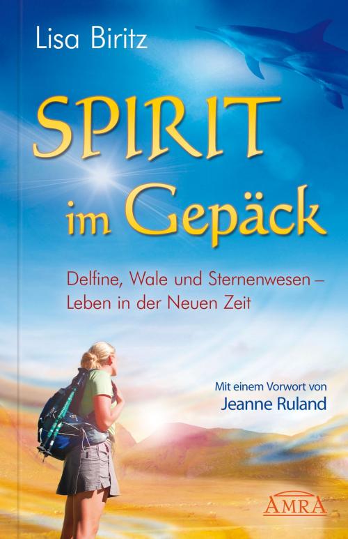 Cover of the book Spirit im Gepäck by Lisa Biritz, Jeanne Ruland, AMRA Verlag