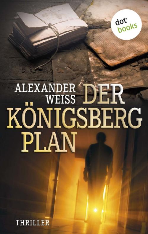 Cover of the book Der Königsberg-Plan by Alexander Weiss, dotbooks GmbH