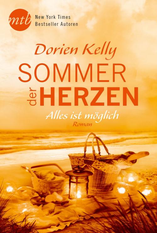 Cover of the book Sommer der Herzen: Alles ist möglich by Dorien Kelly, MIRA Taschenbuch