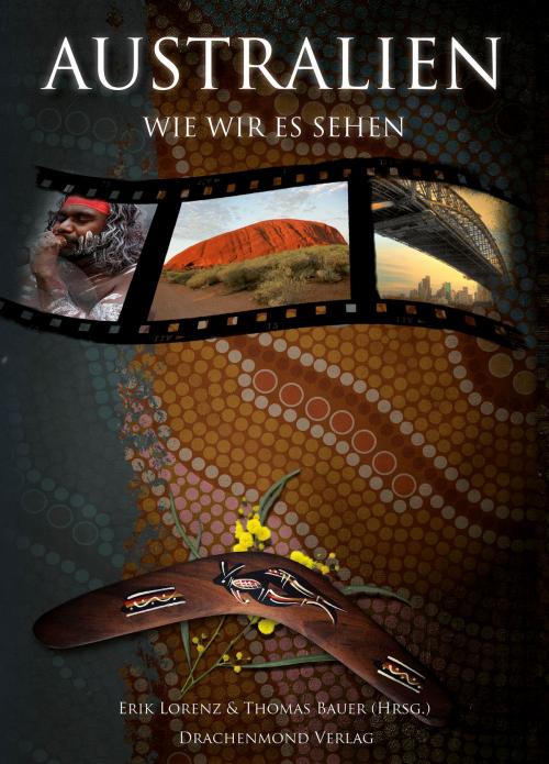 Cover of the book Australien, wie wir es sehen by Thomas Bauer, Erik Lorenz, Drachenmond Verlag