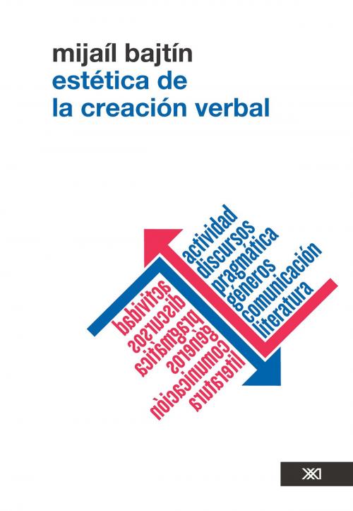 Cover of the book Estética de la creación verbal by Mijaíl Bajtín, Siglo XXI Editores México
