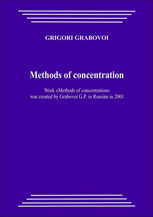 Cover of the book Methods of Concentration by Grigori Grabovoi, EHL Development Kft.