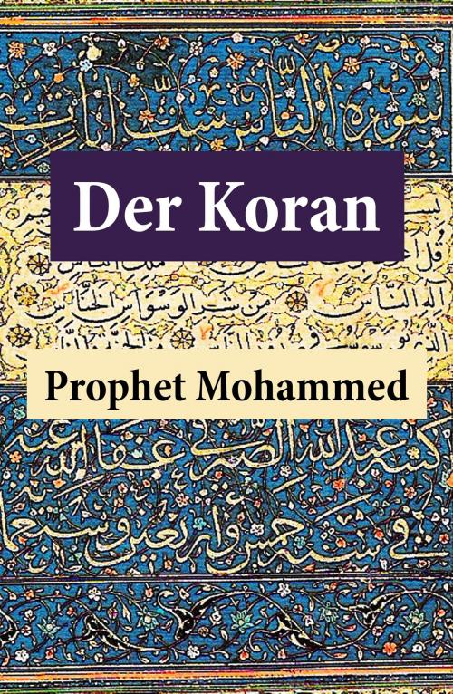 Cover of the book Der Koran by Prophet Mohammed, e-artnow