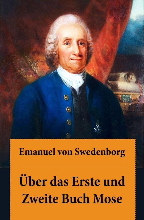 Cover of the book Über das Erste und Zweite Buch Mose by Emanuel von Swedenborg, e-artnow