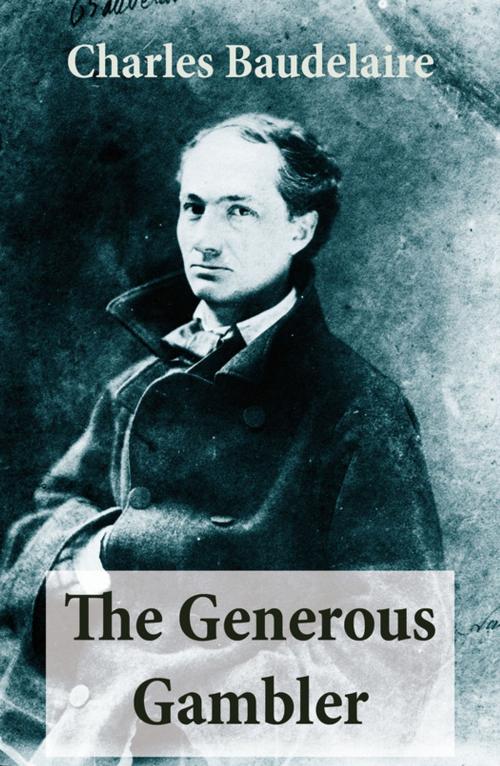 Cover of the book The Generous Gambler (A short but grand prose poem) by Charles  Baudelaire, e-artnow