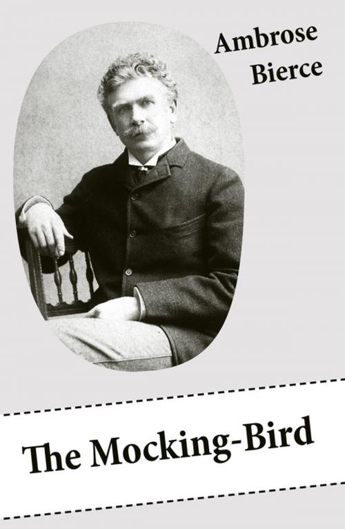 Cover of the book The Mocking-Bird (A Short Story From The American Civil War) by Ambrose Bierce, e-artnow