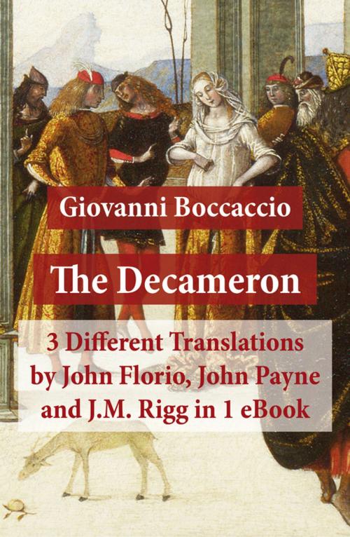 Cover of the book The Decameron: 3 Different Translations by John Florio, John Payne and J.M. Rigg in 1 eBook by Giovanni Boccaccio, e-artnow