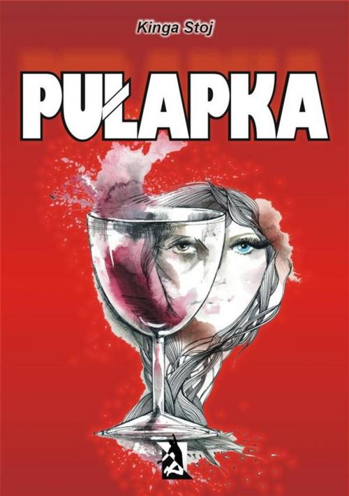 Cover of the book Pułapka by Kinga Stoj, Wydawnictwo Psychoskok