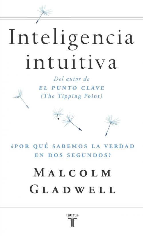 Cover of the book Inteligencia intuitiva by Malcolm Gladwell, Penguin Random House Grupo Editorial España