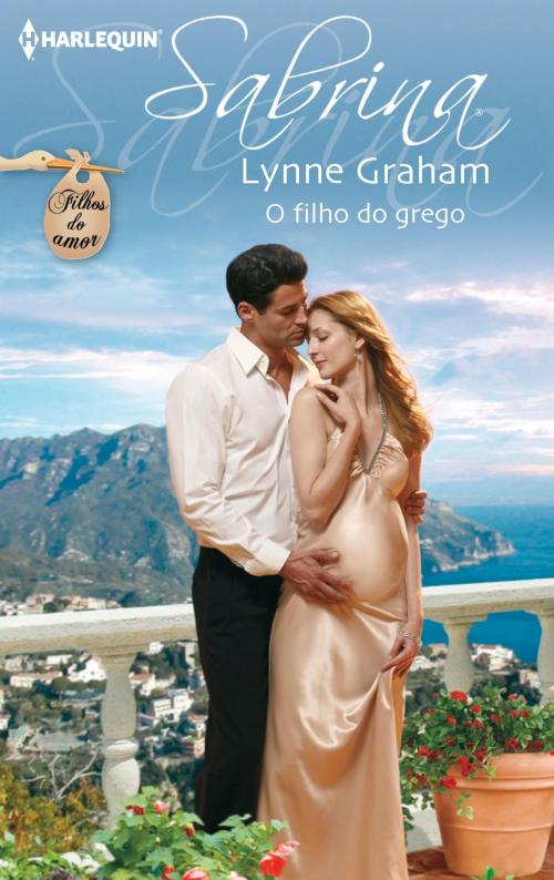 Cover of the book O filho do grego by Lynne Graham, Harlequin, uma divisão de HarperCollins Ibérica, S.A.