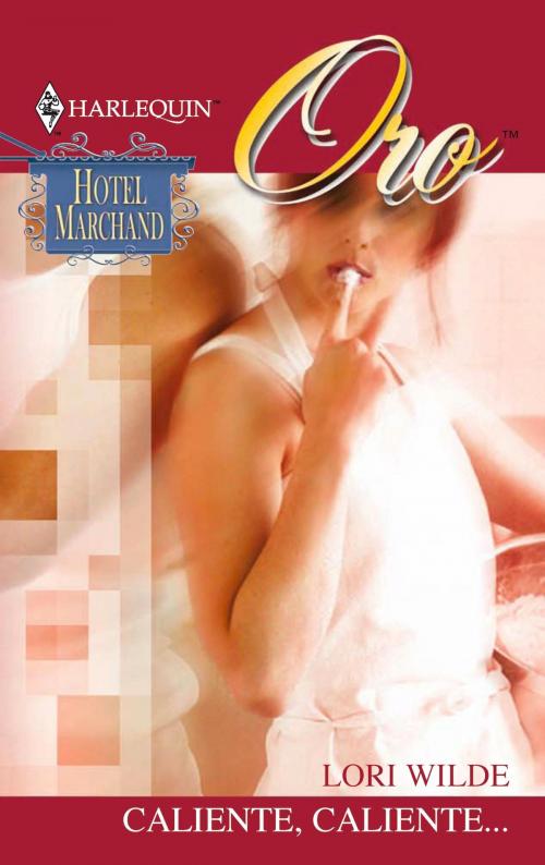 Cover of the book Caliente, caliente… by Lori Wilde, Harlequin, una división de HarperCollins Ibérica, S.A.