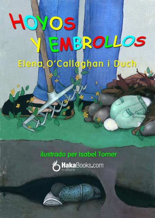 Cover of the book Hoyos y embrollos by Elena O'Callaghan i Duch, Hakabooks