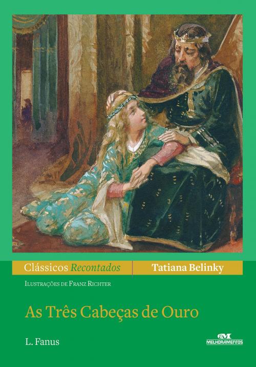 Cover of the book As Três Cabeças de Ouro by Tatiana Belinky, L. Fanus, Editora Melhoramentos