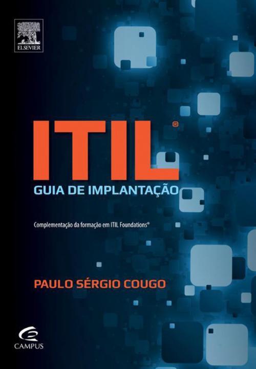 Cover of the book Itil - Guia De Implantação by Paulo Cougo, Elsevier Editora Ltda.