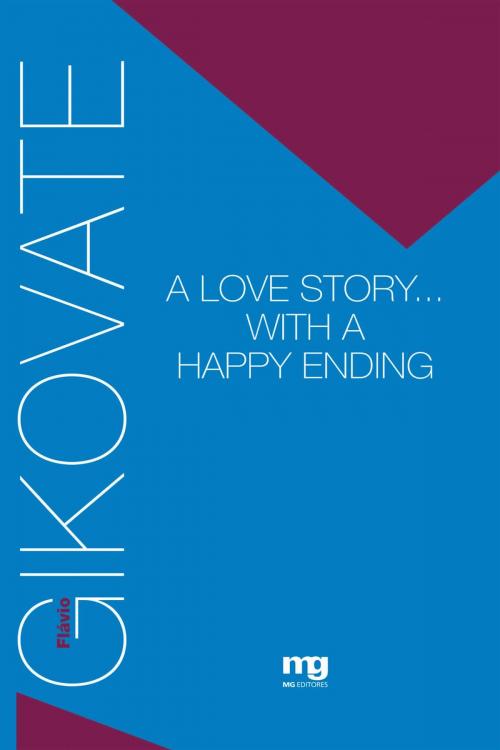 Cover of the book A love story... with a happy ending by Flávio Gikovate, MG Editores