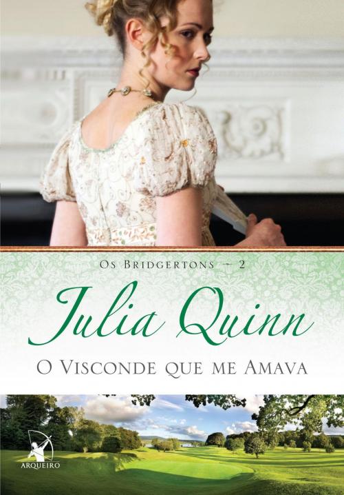 Cover of the book O visconde que me amava by Julia Quinn, Arqueiro