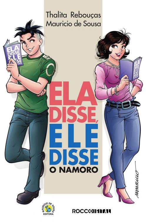 Cover of the book Ela disse, ele disse: o namoro by Thalita Rebouças, Rocco Jovens Leitores
