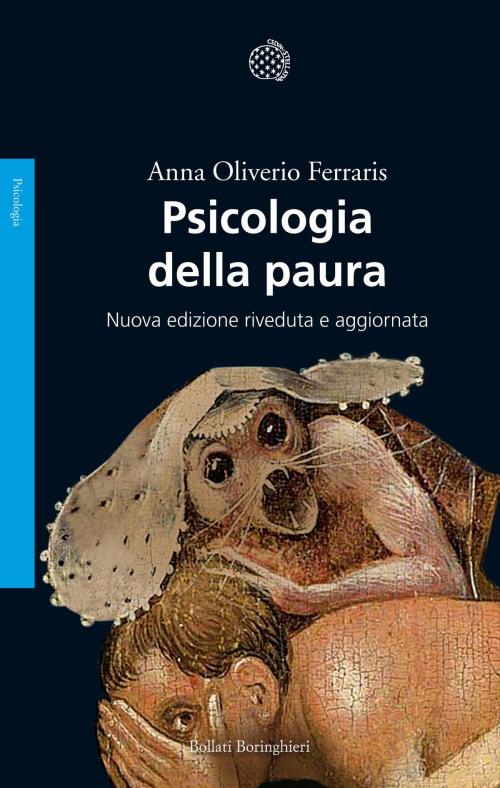Cover of the book Psicologia della paura by Anna Oliverio Ferraris, Bollati Boringhieri