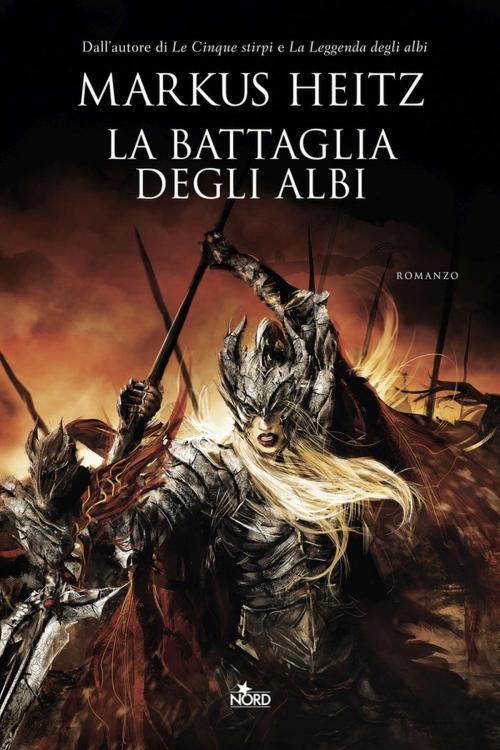 Cover of the book La battaglia degli Albi by Markus Heitz, Casa editrice Nord