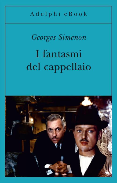 Cover of the book I fantasmi del cappellaio by Georges Simenon, Adelphi