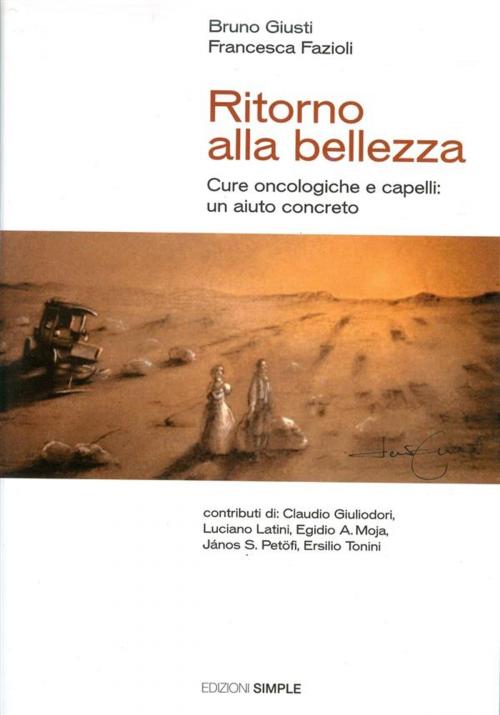 Cover of the book Ritorno alla bellezza by Bruno Giusti, Francesca Fazioli, Edizioni Simple